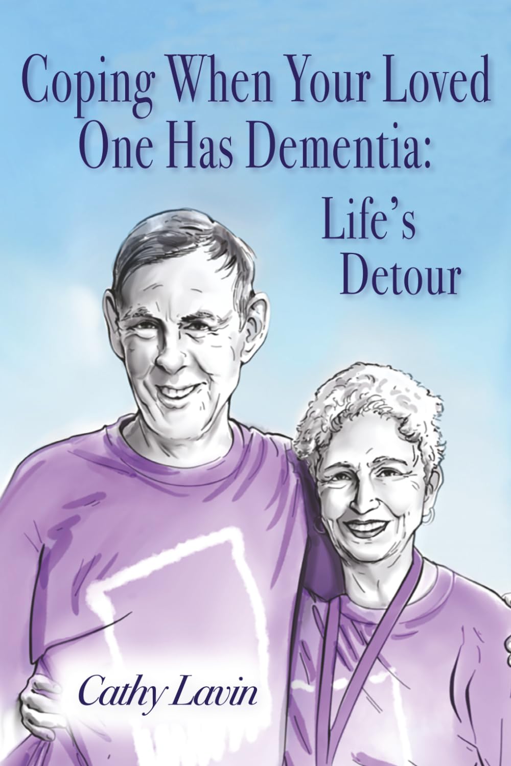 Coping When Your Loved One Has Dementia: Life's Detour