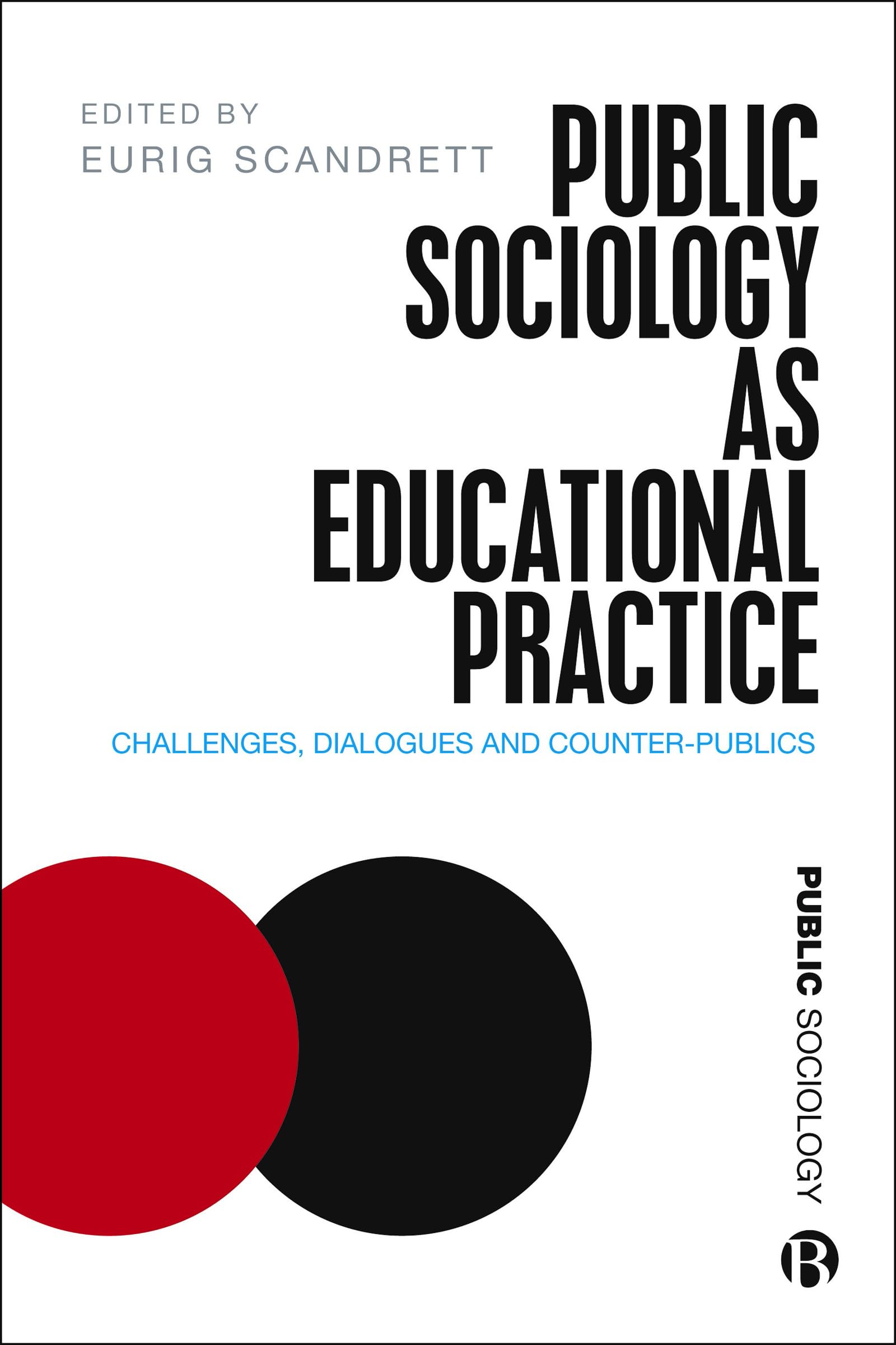 Buy Public Sociology As Educational Practice: Challenges, Dialogues and Counter-Publics — BookShops.in