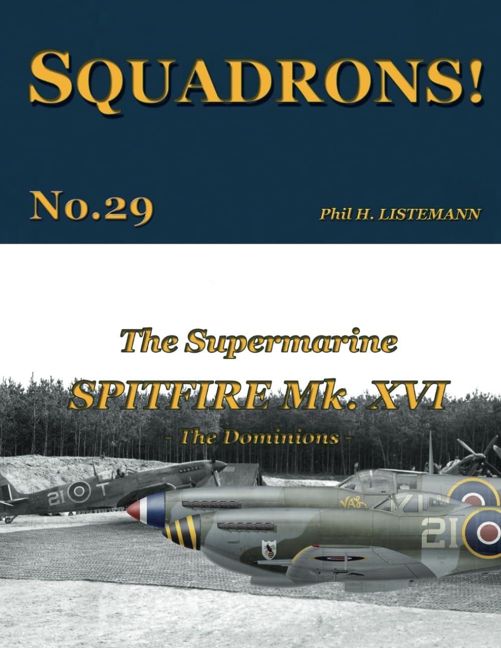 The Supermarine Spitfire Mk. XVI: The Dominions: 29 (SQUADRONS!)