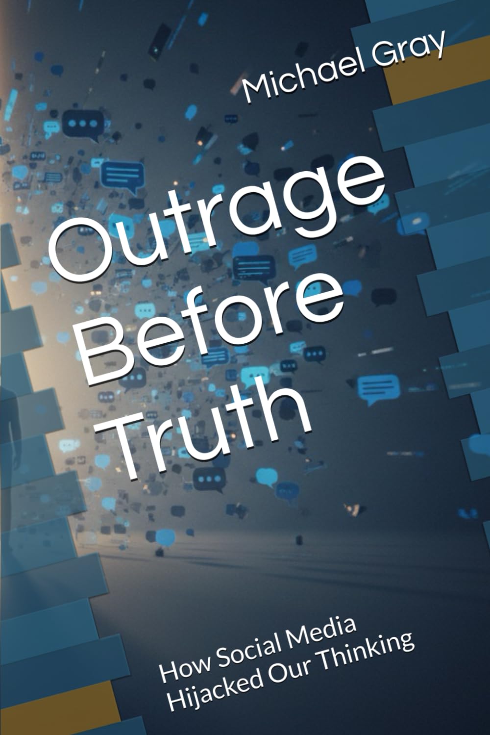 Outrage Before Truth: How Social Media Hijacked Our Thinking