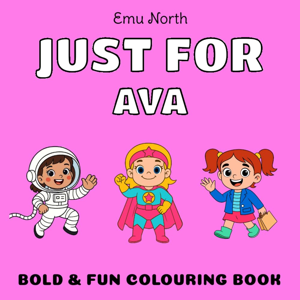 JUST FOR Ava - Bold & Fun Colouring Book [UK] (JUST FOR - Girls Name Colouring Books)