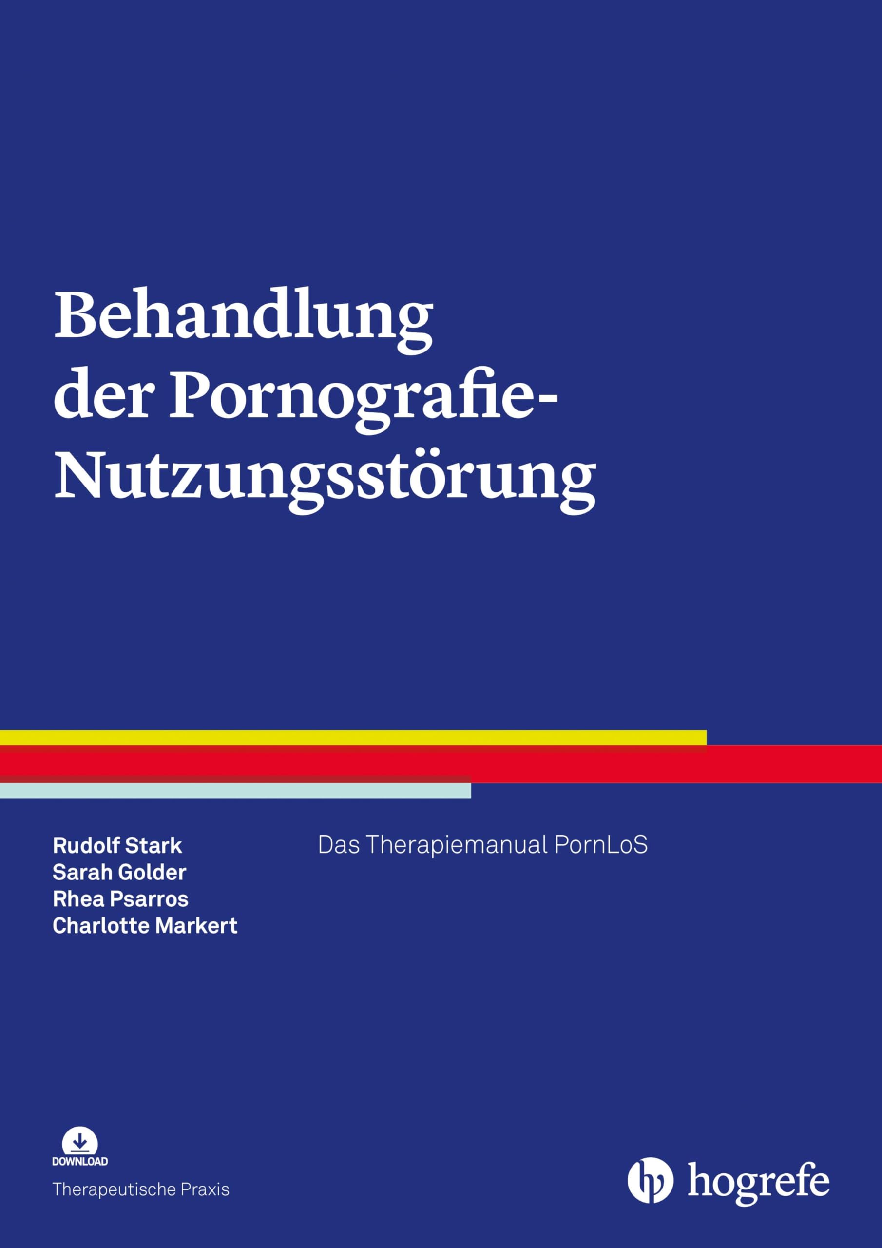 Behandlung der Pornografie-Nutzungsstörung: Das Therapiemanual PornLoS: 113