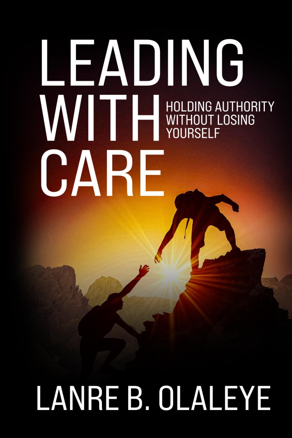Leading With Care: Holding Authority Without Losing Yourself