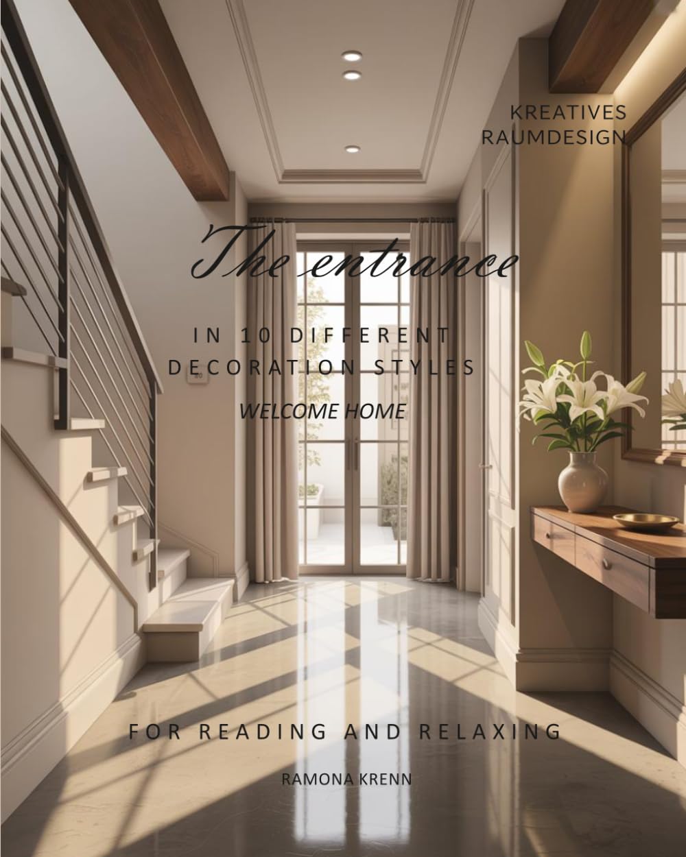 The entrance: IN 10 DIFFERENT DECORATION STYLES (A home—many forms of expression)