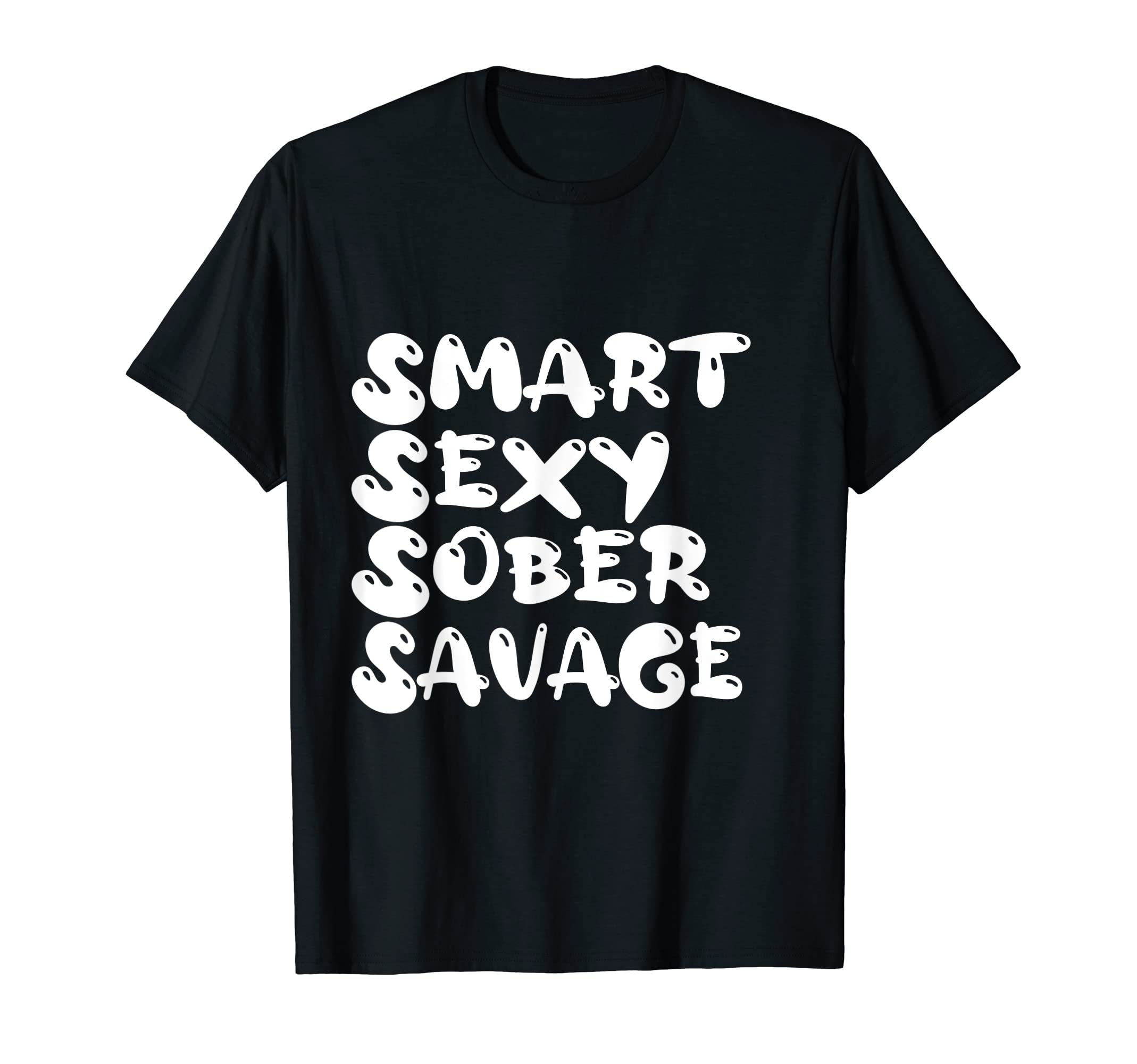 smart sexy sober savage LOVERsmart sexy sober savage T-Shirt