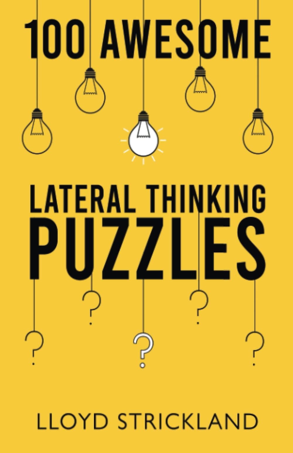 100 Awesome Lateral Thinking Puzzles