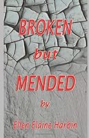 Broken but Mended 1729560393 Book Cover