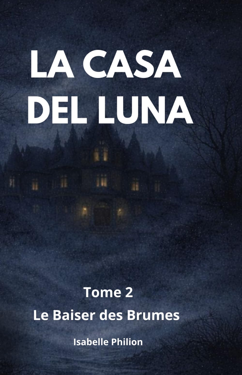 La Casa Del Luna: Le Baiser des Brumes (La saga des ombres)