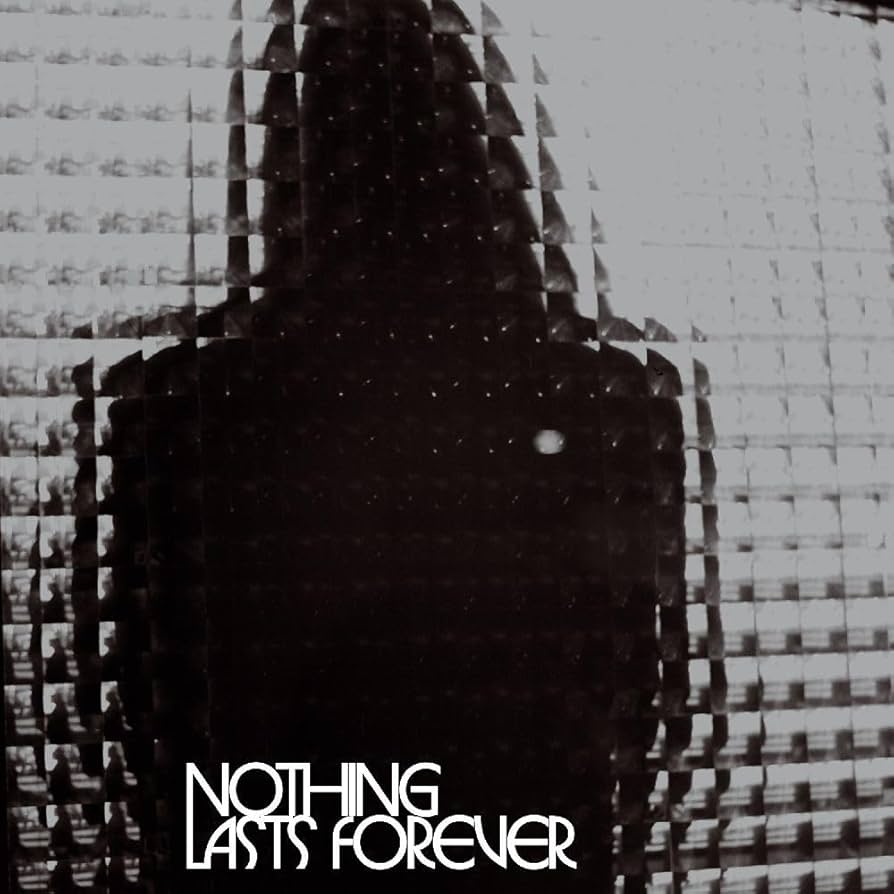 Amazon.co.jp: NOTHING LASTS FOREVER: ミュージック