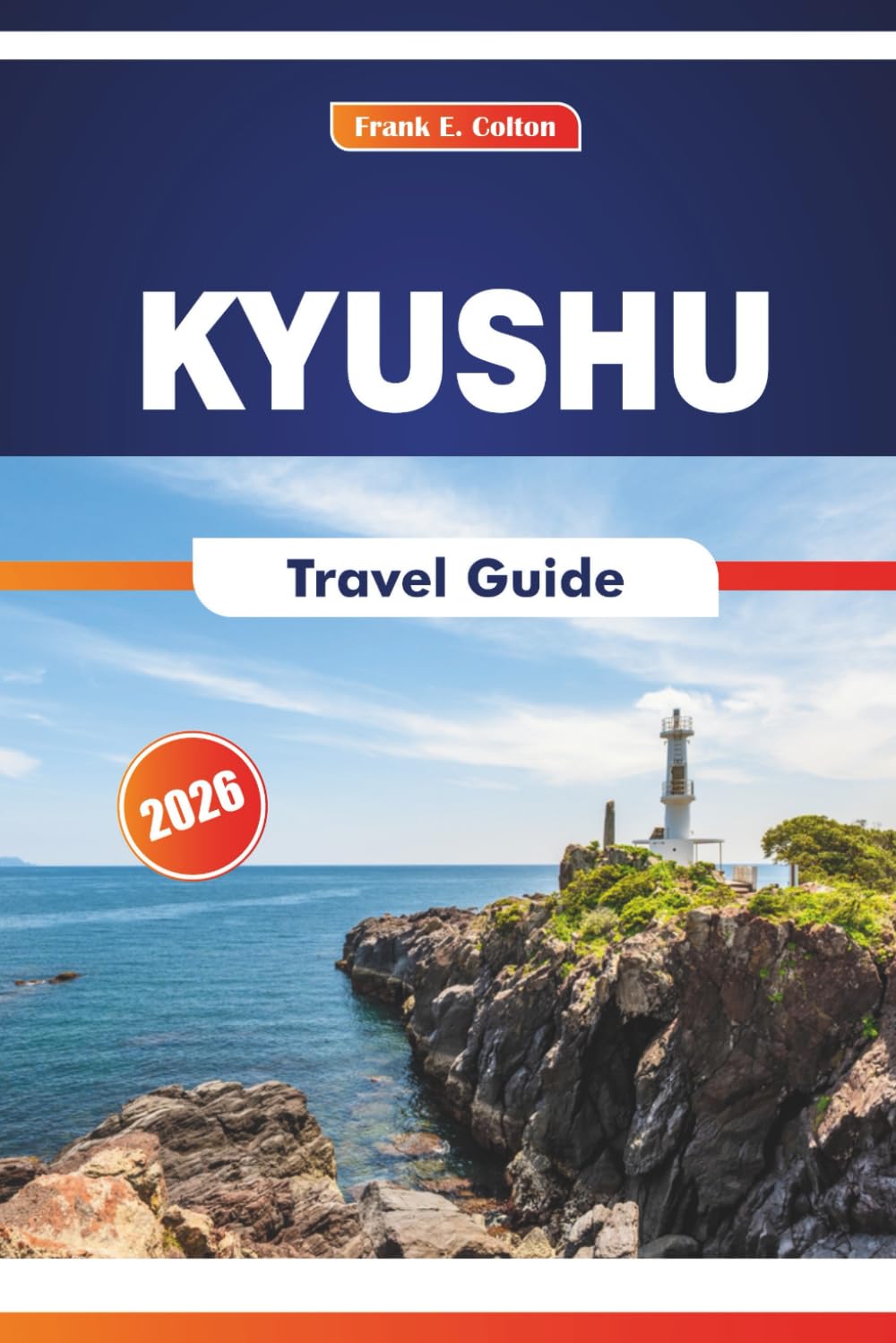 Kyushu Travel Guide 2026: Exploring Natural Parks, Traditional Towns, Cuisine, and Historical Sites in Japan’s Island South
