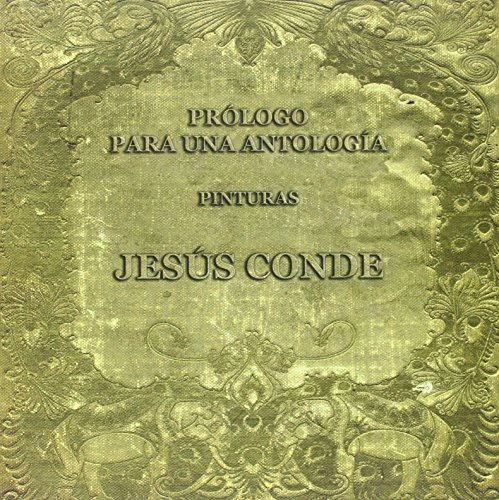 Portada de Prólogo para una antología. : Pinturas. Jesús conde