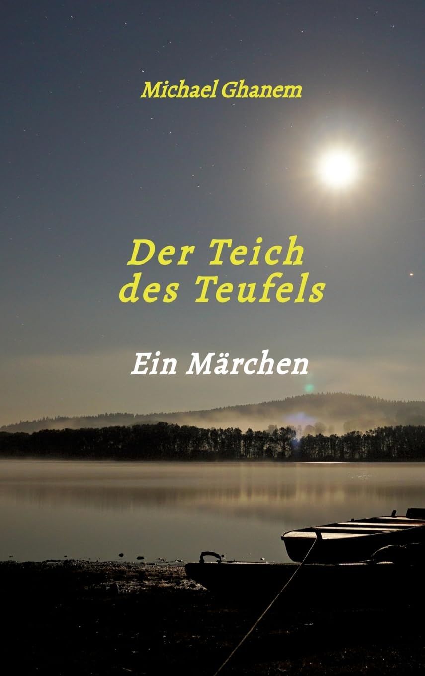 Der Teich des Teufels: Ein Märchen