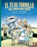 juan villoro libros en espanol  El té de tornillo del profesor Zíper