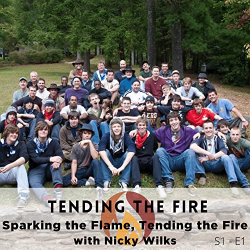 Sparking the Flame, Tending the Fire with Nicky Wilks