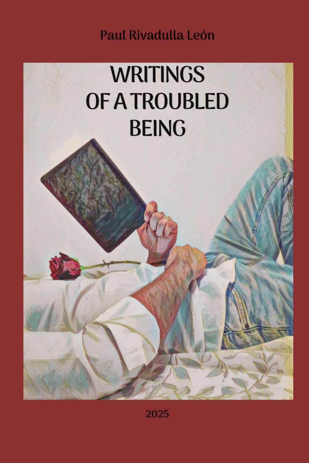 WRITINGS OF A TROUBLED BEING