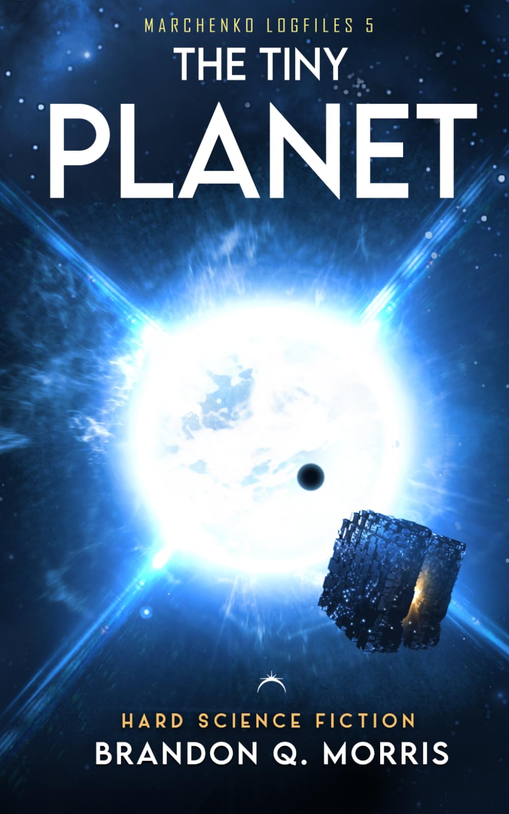 The Tiny Planet: Hard Science Fiction (The Marchenko Logfiles)