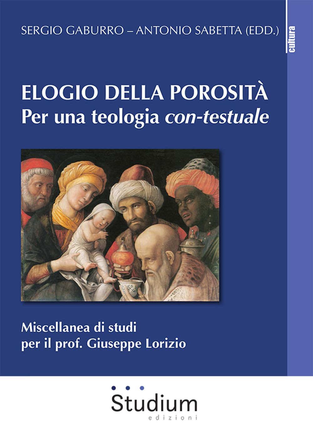 Elogio Della Porosità. Per Una Teologia Con-Testuale. Miscellanea Di Studi Per Il Prof. Giuseppe Lorizio - 4