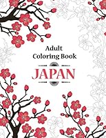 Adult Coloring Book: Japan 151764609X Book Cover