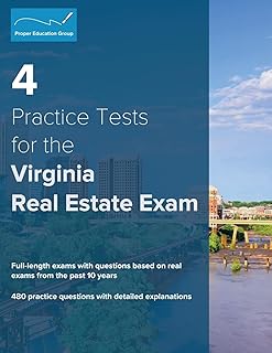 4 Practice Tests for the Virginia Real Estate Exam: 480 Practice Questions with Detailed Explanations