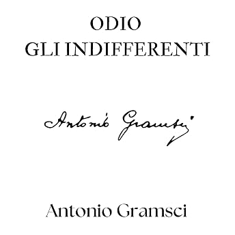 Odio gli indifferenti Audiolibro di Antonio Gramsci episode artwork