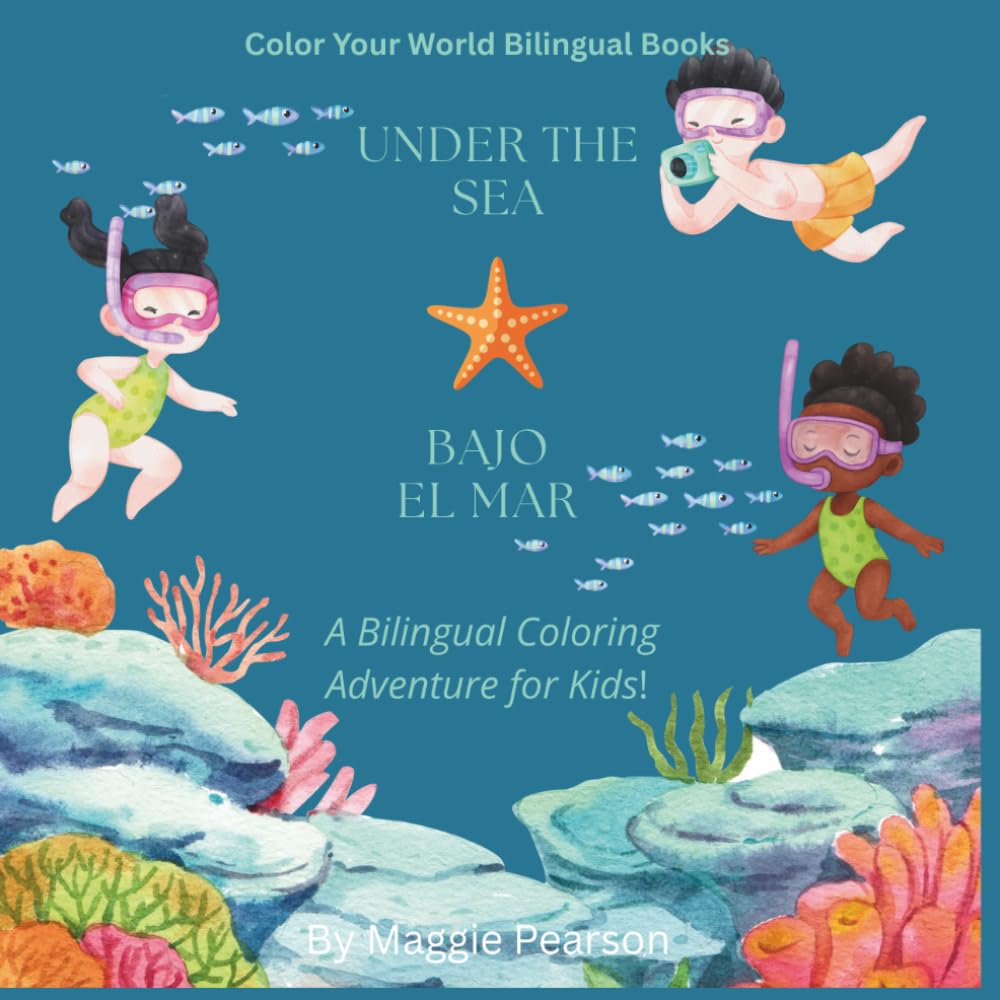Under the Sea / Bajo el Mar: A Bilingual English/Spanish Coloring Book for Kids with Interactive QR Code Pronunciation Guides
