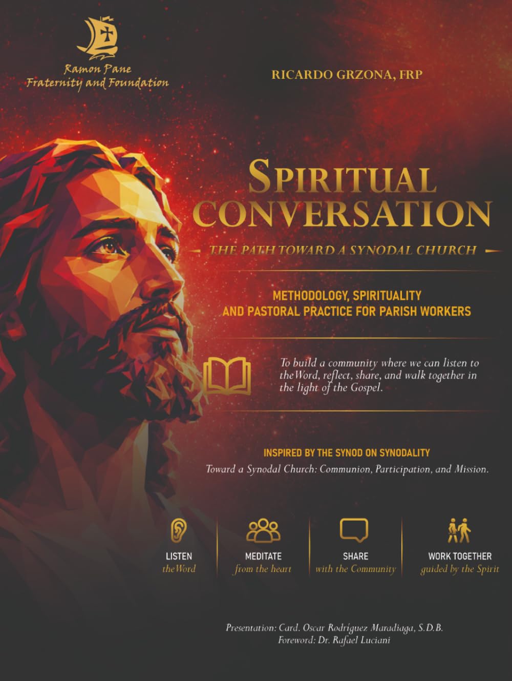 SPIRITUAL CONVERSATION: THE PATH TOWARD A SYNODAL CHURCH: Methodology, Spirituality, and Pastoral Practice for Parish Workers