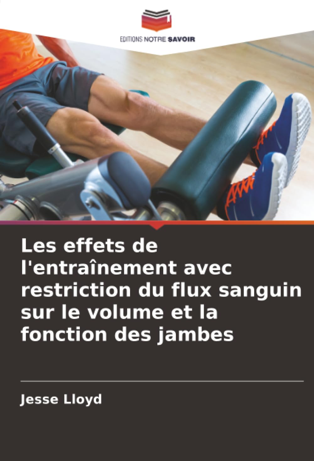 Les effets de l'entraînement avec restriction du flux sanguin sur le volume et la fonction des jambes
