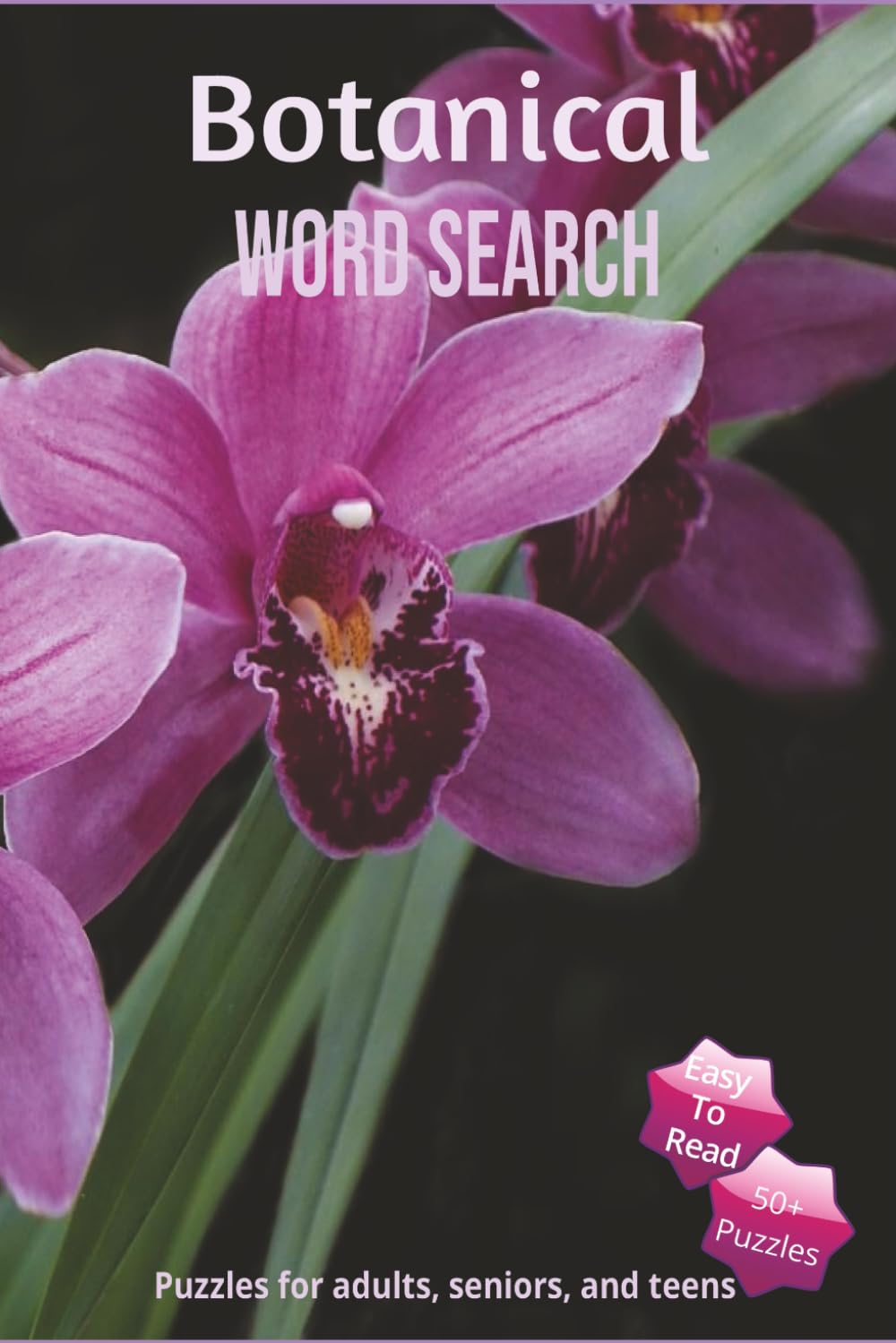 Botanical Word Search Puzzle Book: Word Searches with Easy to Read Print about Botanical, horticultural, Floral and more | 6x9 inches, 110 pages | 50+ ... for Vacations, Holidays and Leisure Time!