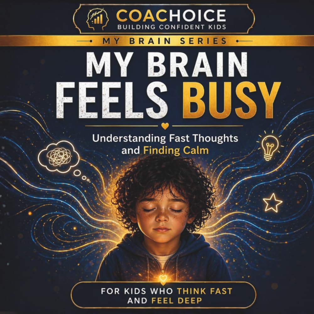 My Brain Feels Busy: Understanding Fast Thoughts and Finding Calm (The My Brain Series for Kids with ADHD)
