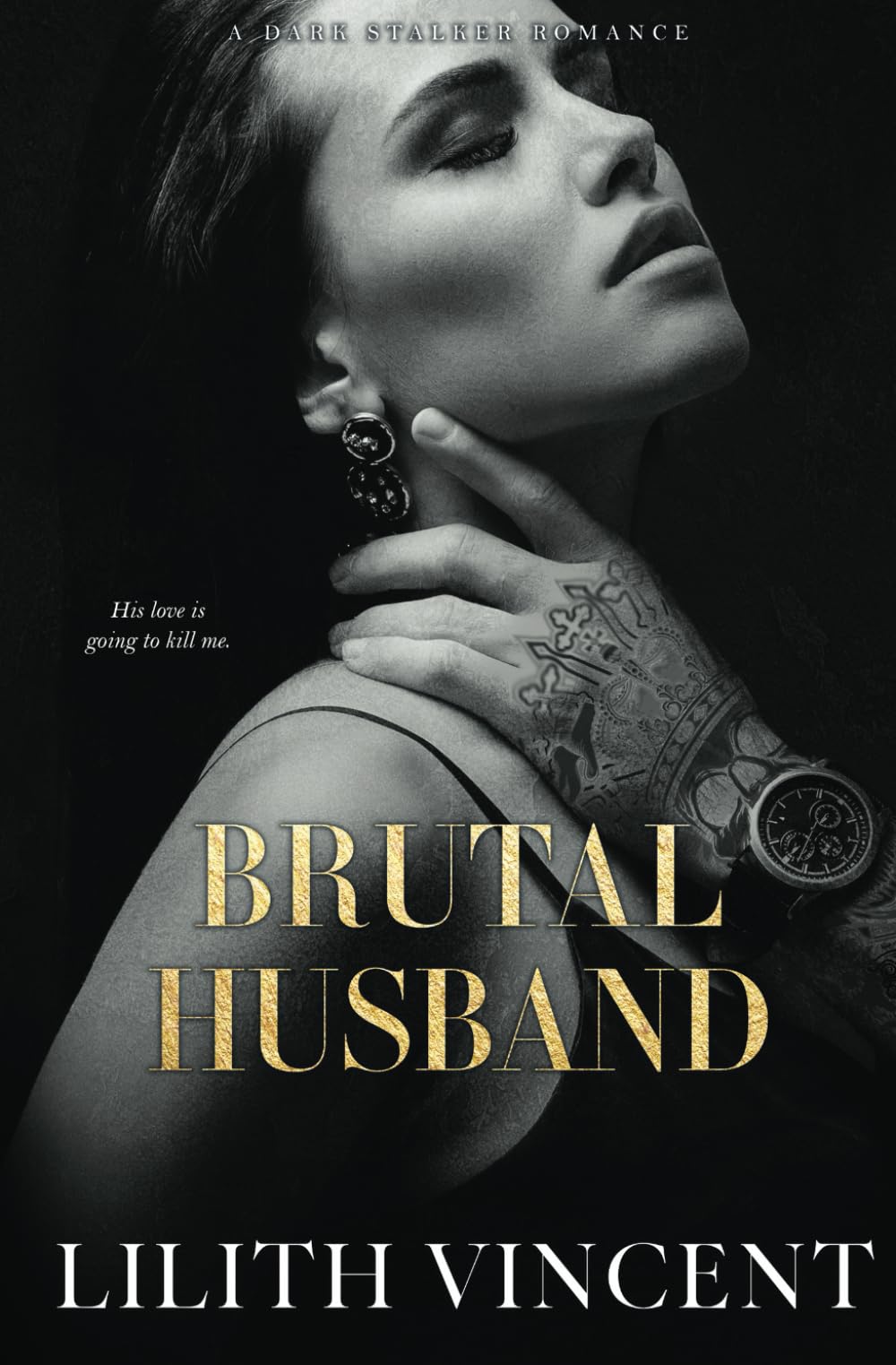 Brutal Husband: A Dark Stalker Romance (Brutal Hearts)
