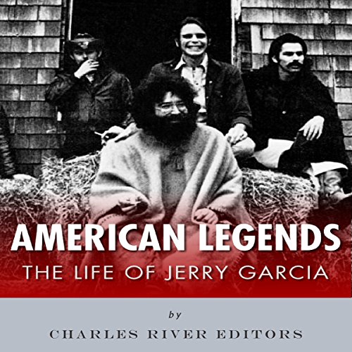 Enjoy American Legends: The Life of Jerry Garcia from Charles River Editors episode artwork