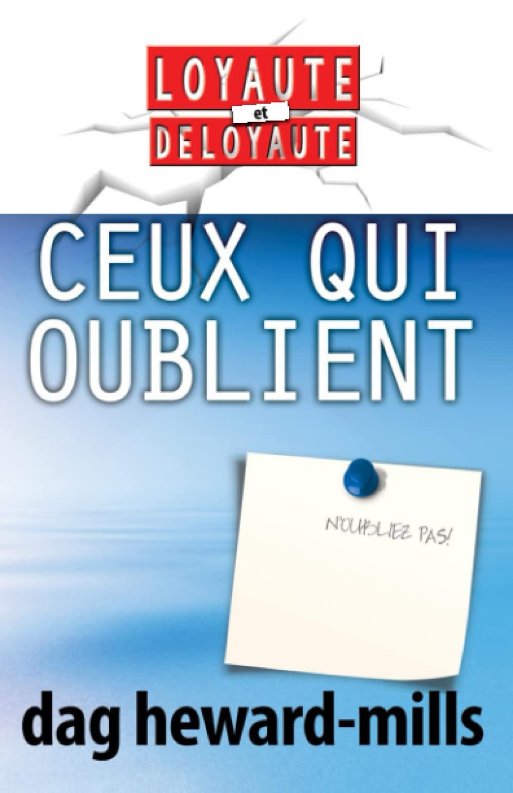 ceux qui oublient (Loyauté et Déloyauté)