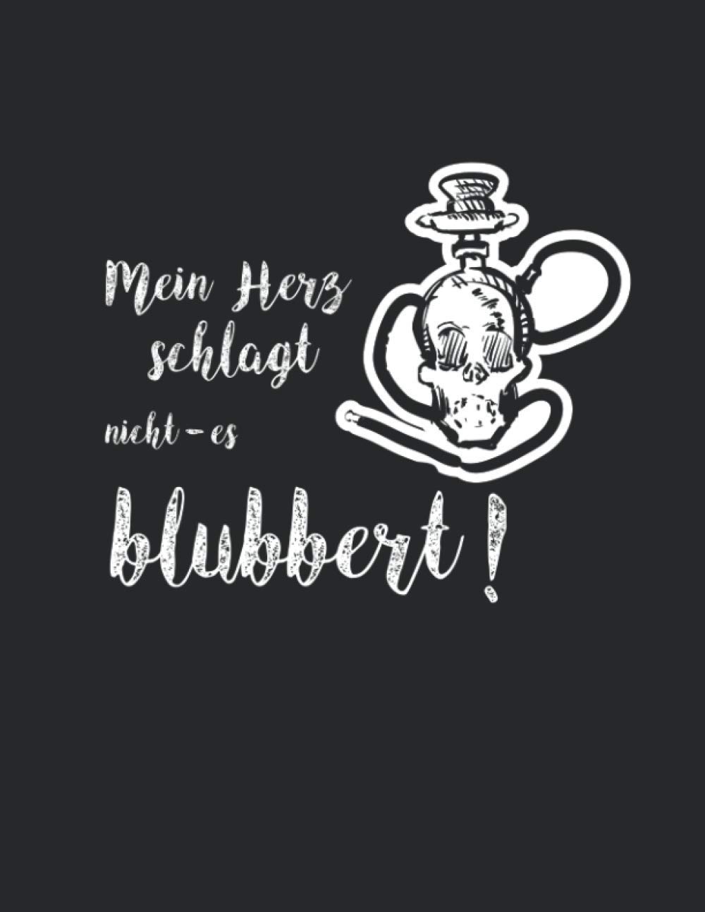 Notizbuch: für Shisha, Hookah und Wasserpfeifen Fans ♦ über 100 Seiten Dot Grid Punkteraster als Dampf Tagebuch, Praxisbuch oder Tabak Notizbuch♦ Journal A4+ Format ♦ Motiv: Mein Herz blubbert 16