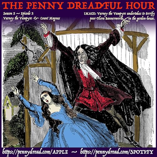 5.03 (corrected): Alone with the vampire in the garden by night! &mdash; Mr. Wraxall finally meets Count Magnus and his tentacled companion! &mdash; A blasphemer&rsquo;s Dreadful Fate!