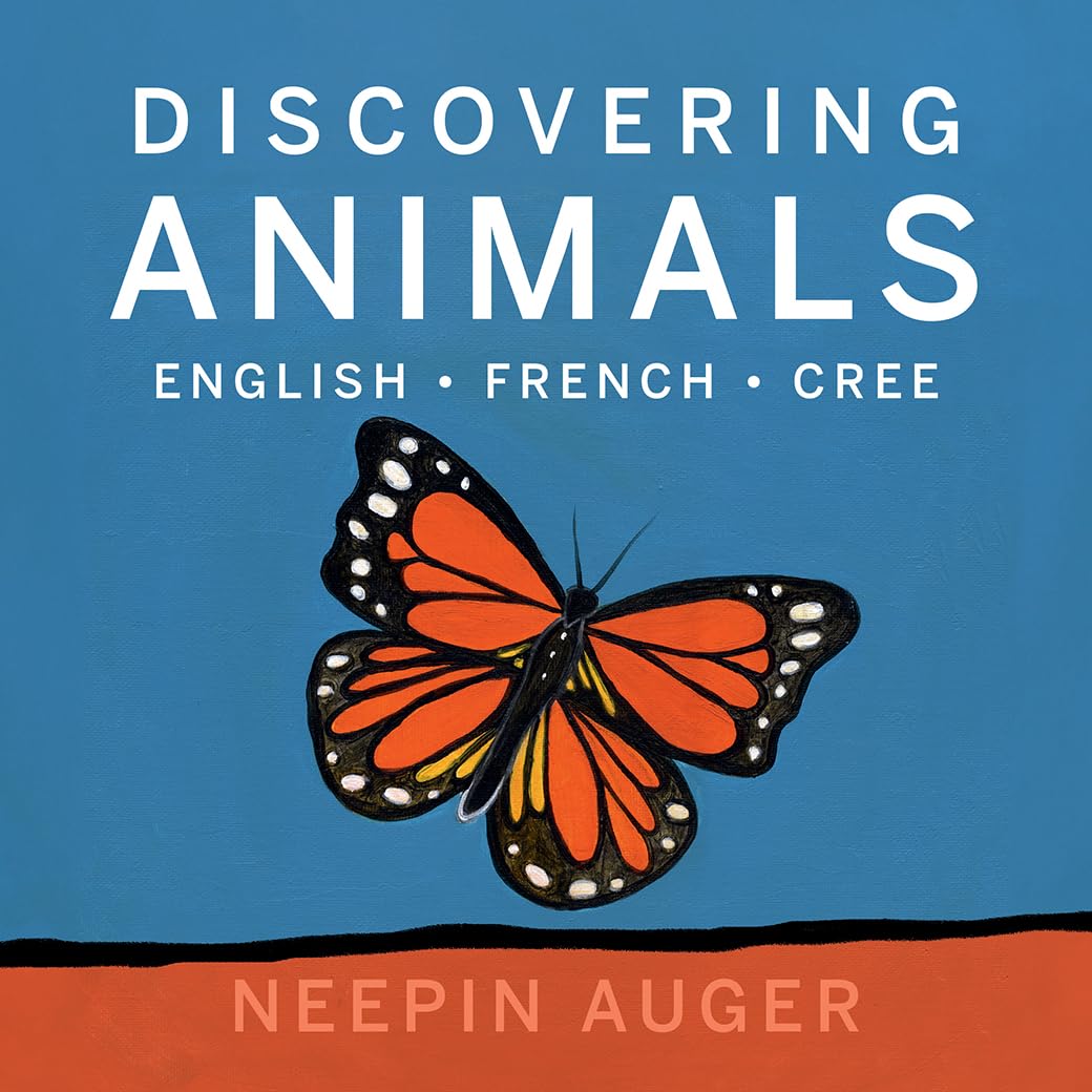 Discovering Animals: English * French * Cree (Discover English, French, and Cree)