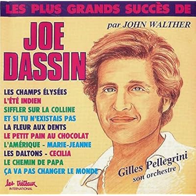 Les Plus Grands Succ&egrave;s De Joe Dassin Par John Walther & Gilles Pelligrini