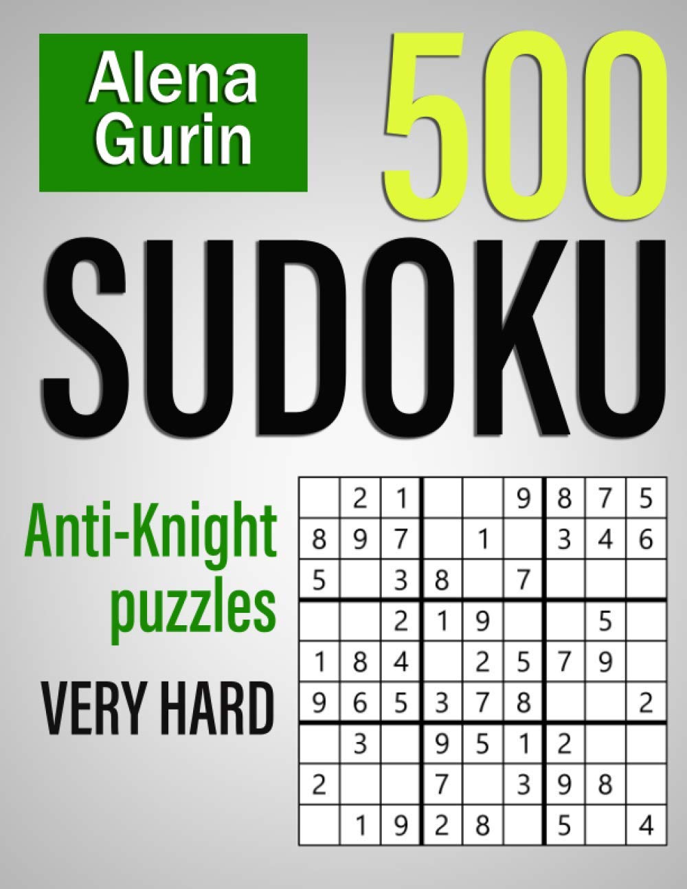 500 Sudoku Anti-Knight Puzzles Very Hard: Sudoku Puzzle Book for Adults with Solutions