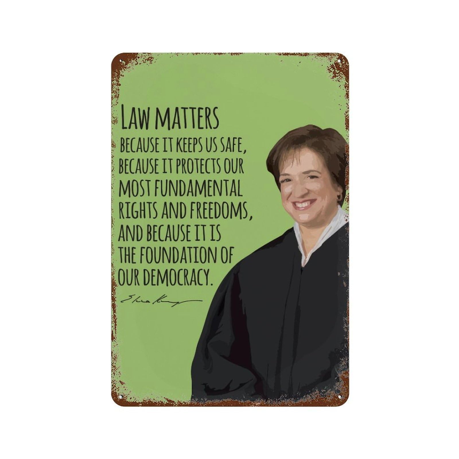 xiaoxiaoshen Quote Law Matters By Elena Kagan Hero Wall Decor Art Metal Tin Poster Modern Home Decor Art Home Bar Shop Decorations Vintage Sign 30x20cm
