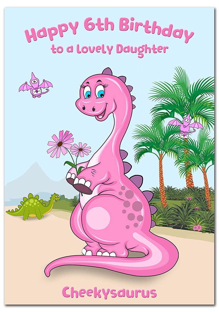 Extra Large Daughter 6th Birthday Card - 6 year old - XL Big A5 thick size - Age Six greeting - Cute Dinosaur Funny Cheekysaurus Pink Dino - Huge Happy Wishes - UK Eco-Friendly