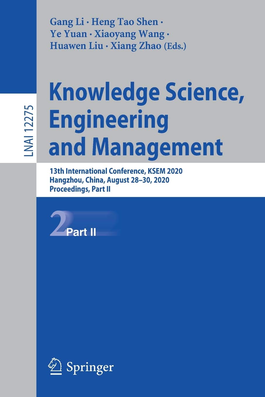 Knowledge Science, Engineering and Management: 13th International Conference, KSEM 2020, Hangzhou, China, August 28–30, 2020, Proceedings, Part II (Lecture Notes in Computer Science)