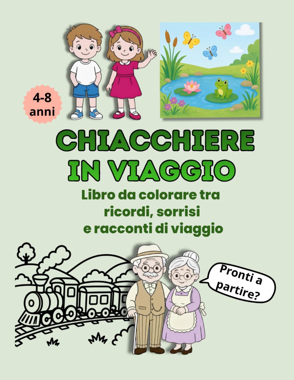 CHIACCHIERE IN VIAGGIO: Libro da colorare tra ricordi, sorrisi e racconti di viaggio.