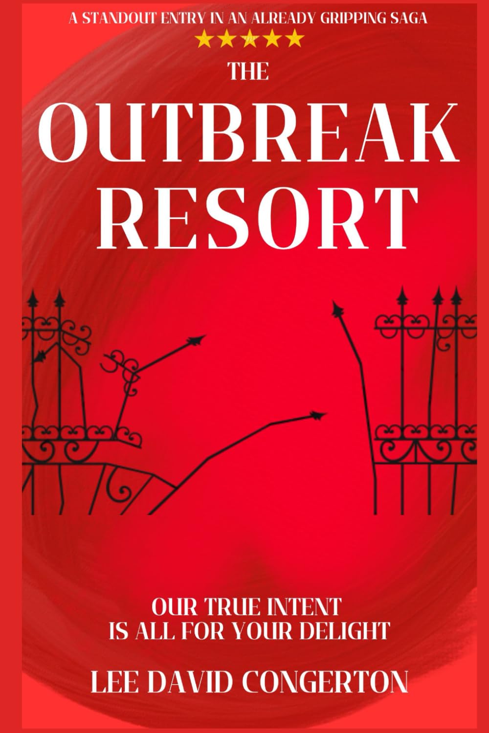 The OutBreak Resort: Our true intent is all for your delight (An Outbreak Story)