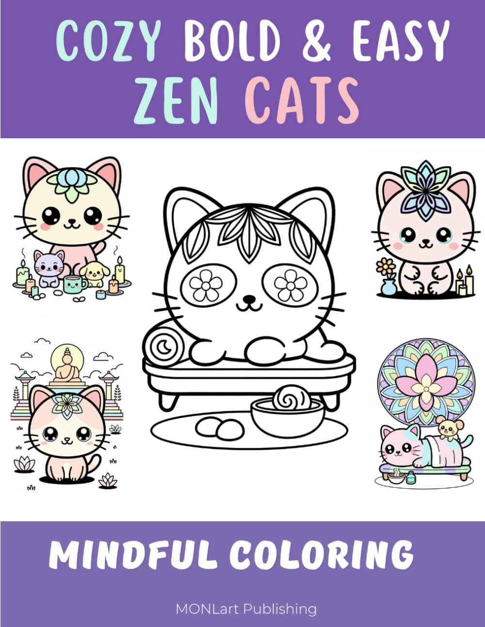 Cozy Kittens Bold and Easy Coloring Book | Mindful Zen Cats Coloring Book | with Mandaluni, the Overthinker Kawaii Mandala Cat & Friends: Stress Is Cured with a Zen Cat (Overthinkers Coloring Club)