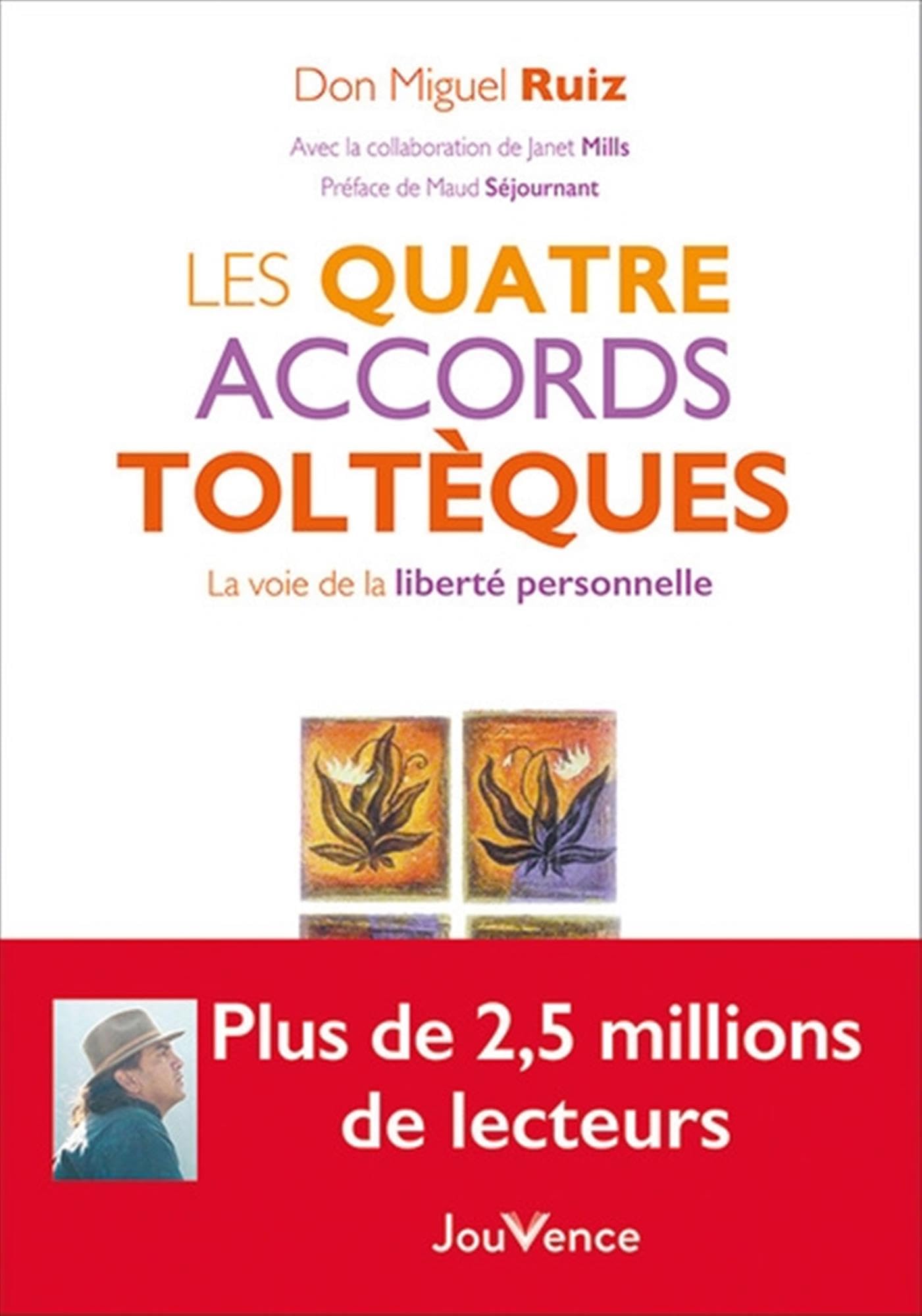 Les quatre accords toltèques: La voie de la liberté personnelle
