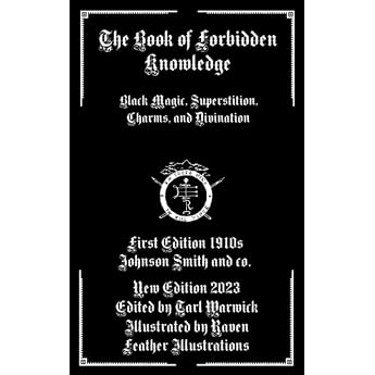 The Book of Forbidden Knowledge Illustrated Black Magic Superstition Charms and Divination