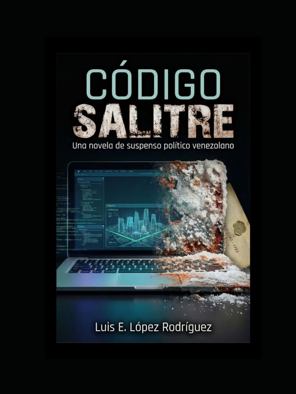 Codigo Salitre: Una novela de suspenso político venezolano