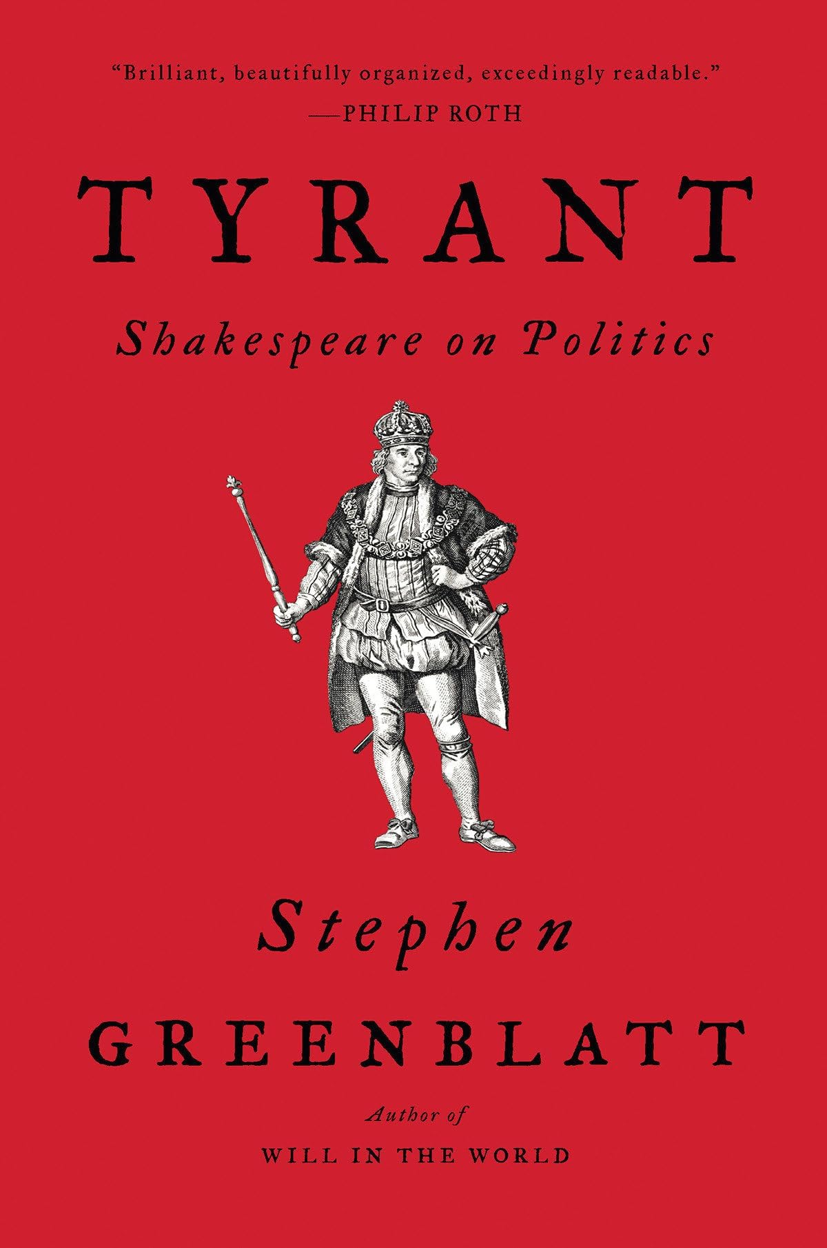 - Tyrant: Shakespeare on Politics