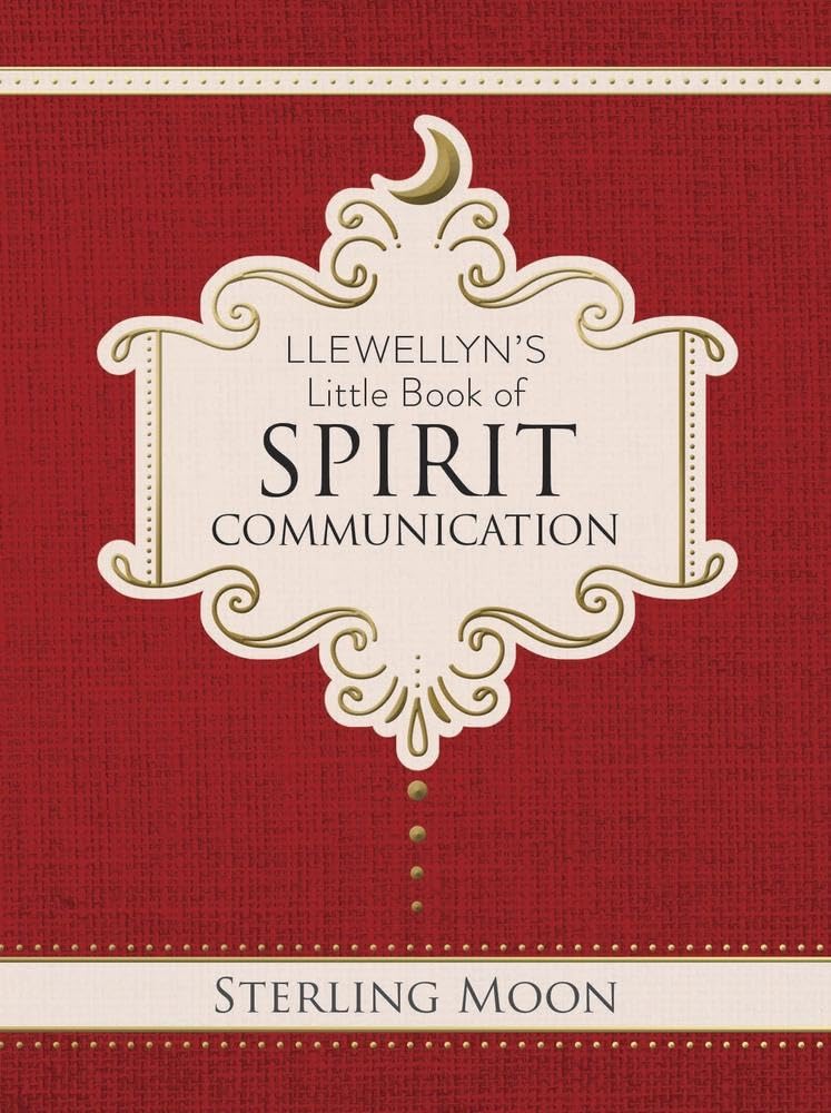 Llewellyn's Little Book of Spirit Communication (Llewellyn's Little Books (#20))