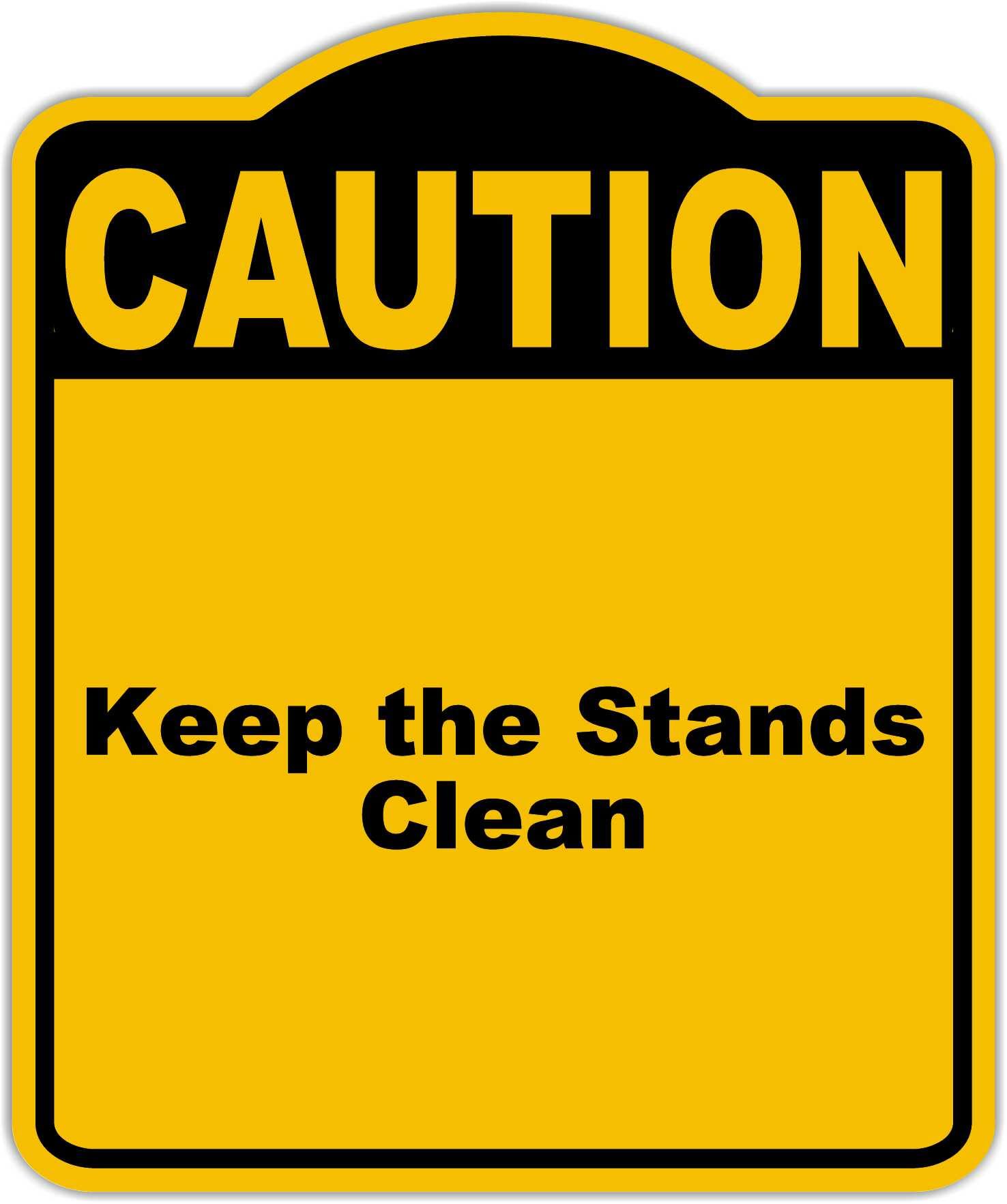 Keep the Stands Clean Caution Yellow Black Aluminum Composite Sign 20 x 24 inches