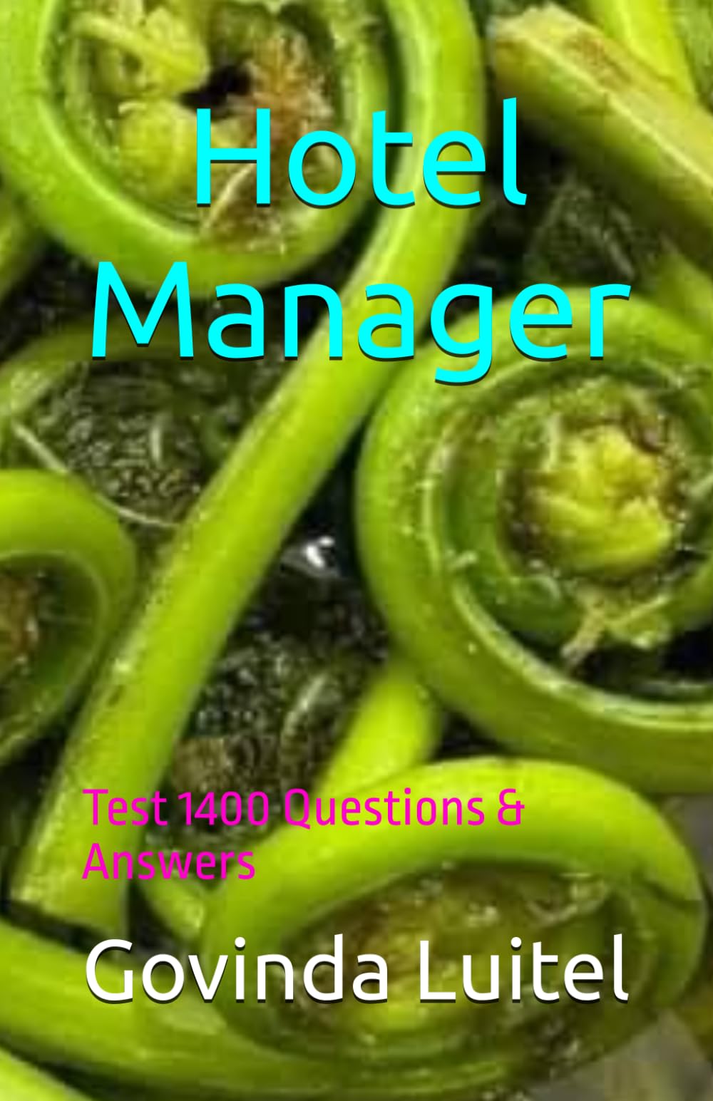 Hotel Manager: Test 1400 Questions & Answers